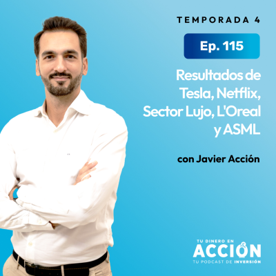 episode 115. Resultados de Tesla, Netflix, Sector Lujo, L'Oreal y ASML artwork
