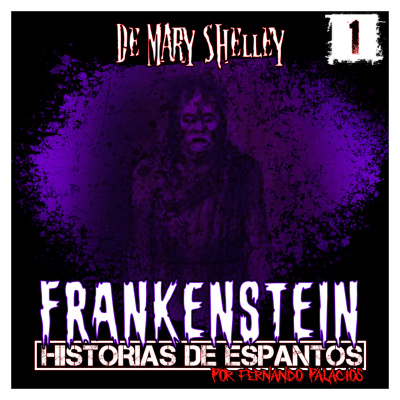 episode 001 - "Frankenstein" de Mary Shelley - Volumen I - Cartas I a IV artwork