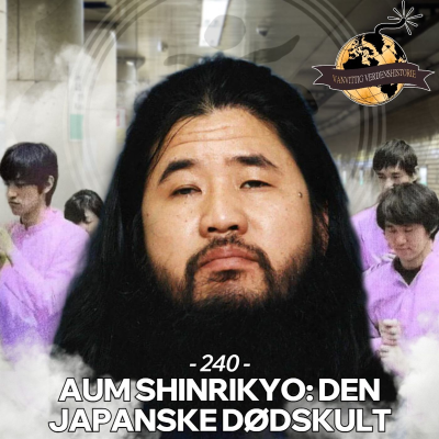 episode #241: Aum Shinrikyo: Den Japanske Dødskult artwork