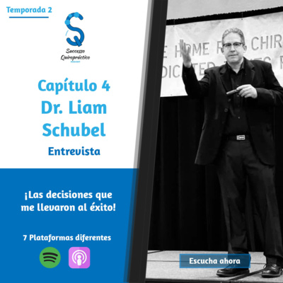 episode T2C4: Dr. Liam Schubel | Las decisiones que me llevaron al éxito artwork