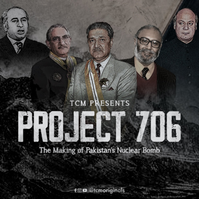episode Dr Abdus Salam’s Efforts, Emergence of Nuclear Program and Arrival of Dr A.Q. Khan | Project 706 | Ep 3 artwork