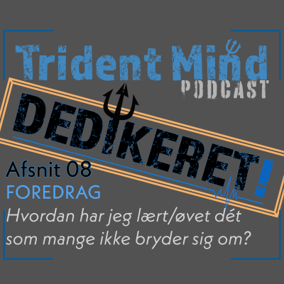 episode DEDIKERET Afsnit 08 - Hvordan øver man sig på foredrag? artwork