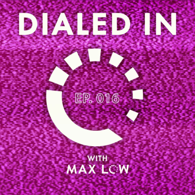episode Dialed In 016 artwork