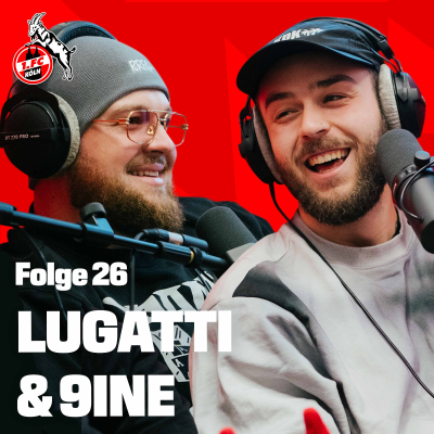 episode Lugatti & 9ine - „Im Tourbus ist es wie auswärts beim FC“ artwork