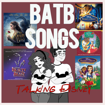 episode 25 BEAUTY AND THE BEAST Songs Ranked (OG, Remake, Midquels, Broadway) (Talking Disney Classics 107) artwork