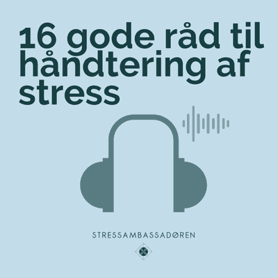 Gode råd om stress - podcast