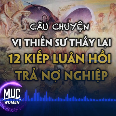 episode Radio cuối tuần #03: Câu chuyện vị thiền sư thấy lại 12 kiếp luân hồi trả nợ nghiệp artwork