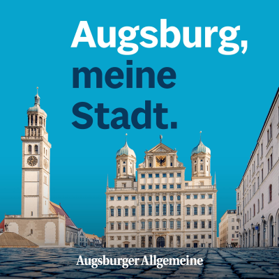 Augsburg, meine Stadt