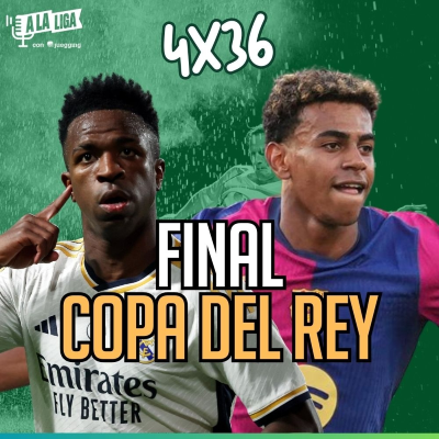 episode 4x36 - CLAVES FINAL COPA DEL REY BARÇA VS. REAL MADRID artwork