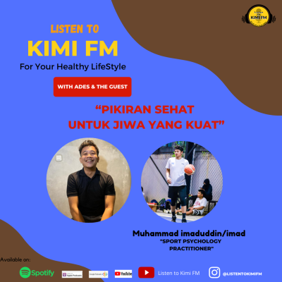episode Listen to Kimi FM For Your Healthy LifeStyleï»ż with ADES & THE GUESTï»ż #11 artwork
