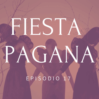 episode Episodio 17 | Fiesta Pagana artwork