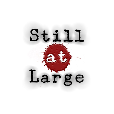 Still At Large Podcast