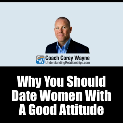 episode Why You Should Date Women With A Good Attitude artwork