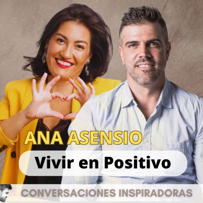 episode "Vivir en Positivo" - Ana Asensio Parte I artwork
