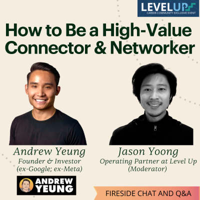 episode Be a High-Value Connector & Networker with Andrew Yeung (Founder & Investor; ex-Google; ex-Meta) artwork