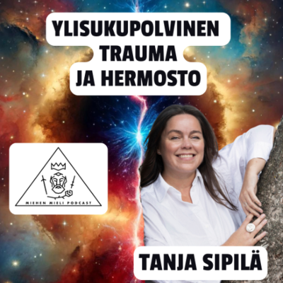 episode Ylisukupolvinen trauma ja hermosto - Tanja Sipilä artwork