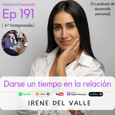 episode 191. Darse un tiempo en la relación, con Irene del Valle artwork