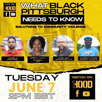 episode What Black Pittsburgh Needs to Know | Solutions to Community Violence | June 2022 artwork