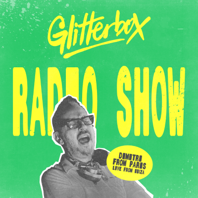 episode Glitterbox Radio Show 427 Live From Ibiza: Hosted By Dmitri From Paris artwork