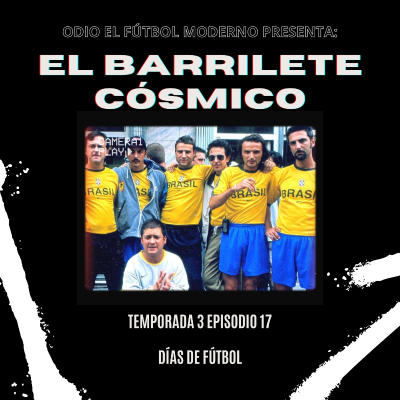 episode El Barrilete Cósmico - 3x17 Días de fútbol artwork