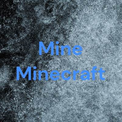 Mine Minecraft
