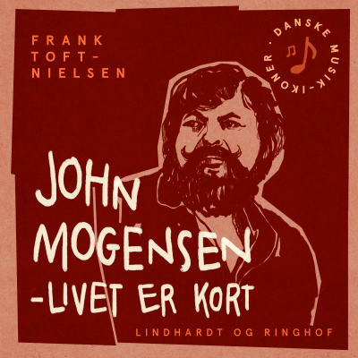 John Mogensen – livet er kort