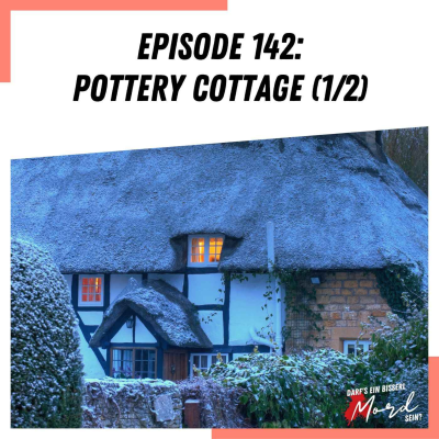 Episode 142: Pottery Cottage (1/2)