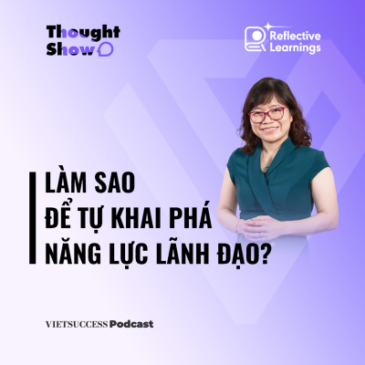 episode Reflecttive Growth #7 | Làm sao để tự khai phá năng lực lãnh đạo? | Hương Phạm, Google Việt Nam artwork