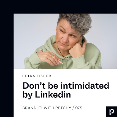 episode Don't be intimidated by Linkedin w/ Petra Fisher artwork
