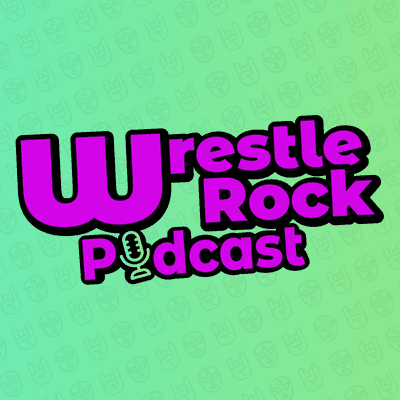 Wrestle Rock Podcast - Lutte Catch & Rock’n’Roll
