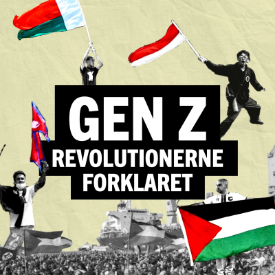 episode Gen Z-revolutionerne forklaret: hvad skyldes de og hvordan kan de sejre? artwork