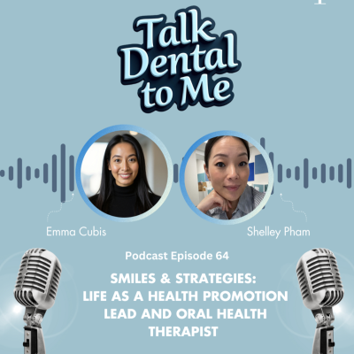 episode 64. Smiles & Strategies: Life as a Health Promotion Lead and Oral Health Therapist artwork