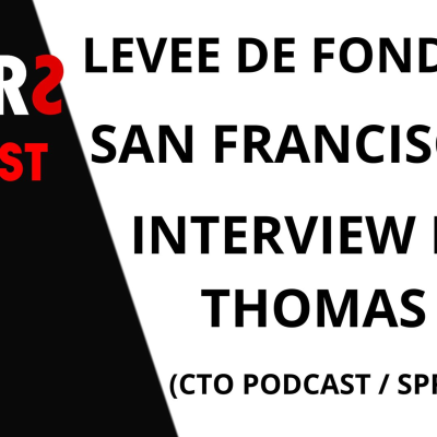 episode Levée de fonds, San Francisco – Interview de Thomas (CTO Podspace / Spread) artwork