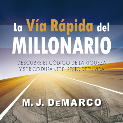 Cover image La vía rápida del millonario