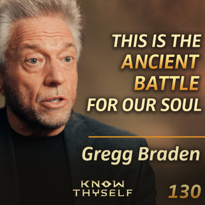 episode E130 - Gregg Braden: Scientist’s Warning: Technology Inhibits Our Spiritual Power, But There is a Way Out artwork