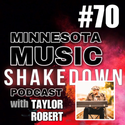 episode MN Music Shakedown: Ep. 70 with Taylor Robert artwork
