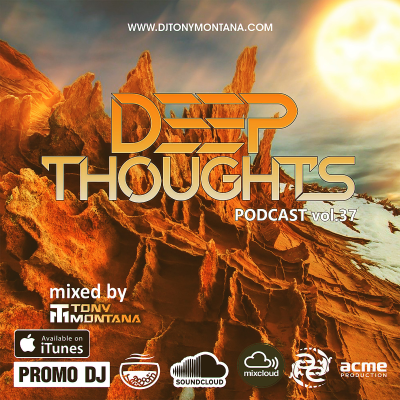 episode Deep Thoughts podcast # 37 with Dj Tony Montana 27.04.2025 #37 artwork