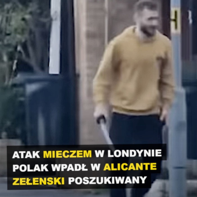 episode ATAK MIECZEM W LONDYNIE | ZEŁENSKI POSZUKIWANY | ROSJA PLANUJE ATAKI W EUROPIE artwork