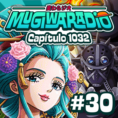 episode CHAMAS DE PAIXÃO! (Cap. 1032) - Mugiwaradio #30 artwork