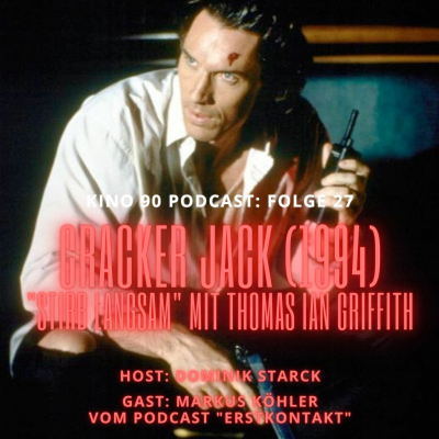 episode Folge 27: CRACKER JACK alias "Stirb Langsam" m. Thomas Ian Griffith (Cobra Kai, Karate Kid, Vampire) artwork