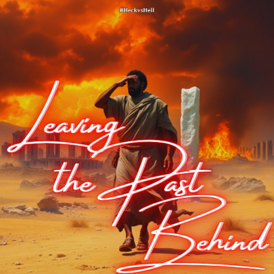episode Heck Vs Hell Ep 68 - Leaving the Past Behind artwork
