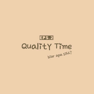 episode Quality Time ala Kita artwork