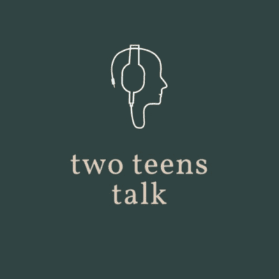 Two Teens Talk