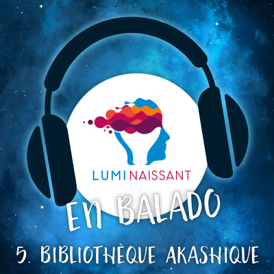 episode 05 - La bibliothèque Akashique - Extrait hypnose artwork