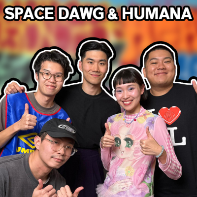 episode 別說大馬沒人才!揭秘榮獲D&AD設計獎項的本土藝術家 SPACE DAWG 與 HUMANA artwork