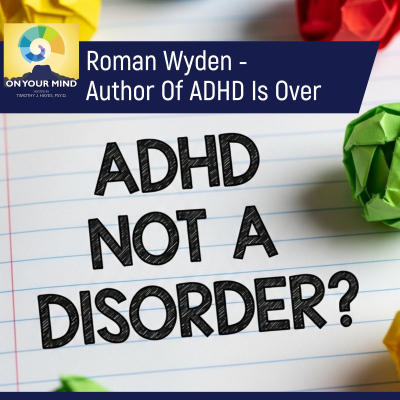 episode Roman Wyden - Author Of ADHD Is Over artwork