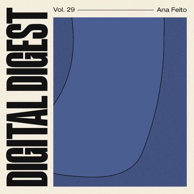 episode Digital Digest Vol.29 - Ana Feito artwork