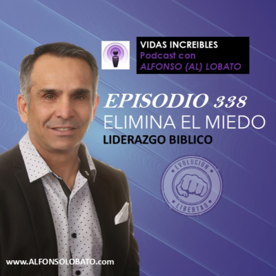 episode EP 338 ELIMINA EL MIEDO -Liderazgo Biblico artwork