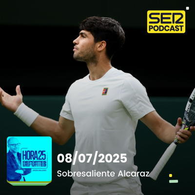 episode Hora 25 Deportes | Sobresaliente Carlos Alcaraz artwork