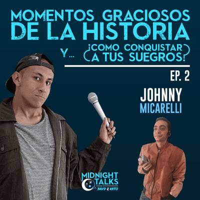 episode 2 - Momentos Graciosos de La historia & ¿Como conquistar a tus Suegros? artwork